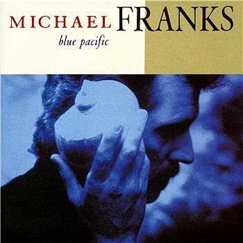 Michael Franks Blue Pacific