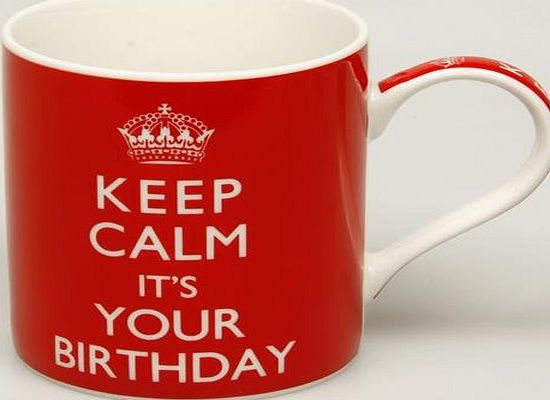 Mugs Keep Calm Ceramic Mug - Keep Calm Its Your Birthday