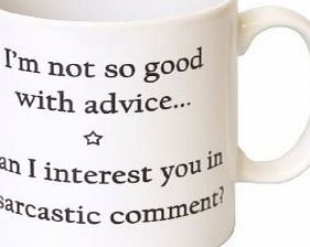 ``Im Not So Good With Advice...`` Novelty Gift Mug - MugsnKisses Collection - Birthday, Christmas, Fathers Day, Mothers Day, Work Colleague Gift