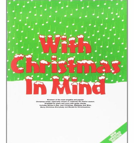 Music Sales With Christmas in mind: Nineteen of the most singable and popular Christmas songs, especially chosen to celebrate the festive season