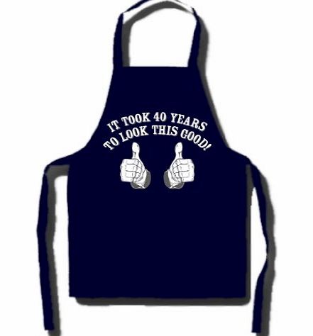 My Generation Gifts It Took 40 Years To Look This Good! - 40th Birthday Gift / Present Apron Dark Navy