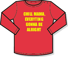 Chill Mama funny slogan t-shirt by