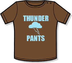 Thunder Pants Slogan Baby T-shirt by Nappy Head