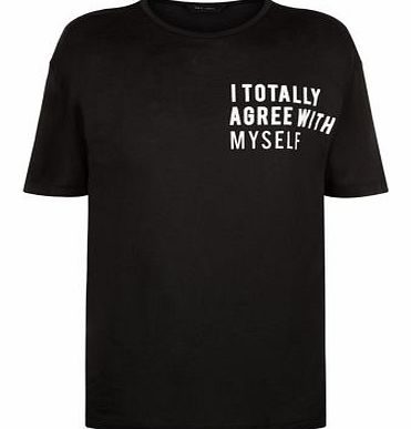 Black I Totally Agree With Myself T-Shirt 3321418