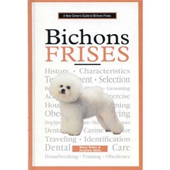 Bichon Frise: A New Ownerand#39;s Guide Book
