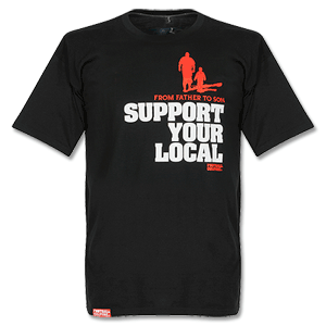 Football Culture Support Your Local T-Shirt -