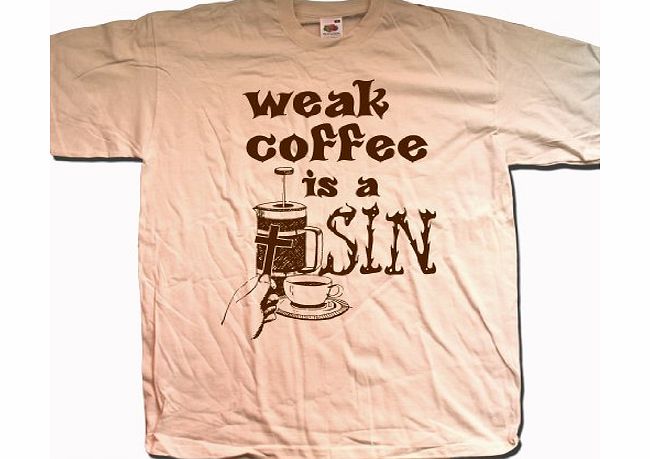 Weak Coffee Is A Sin T shirt - An Old Skool Hooligans Designer Original (Large)