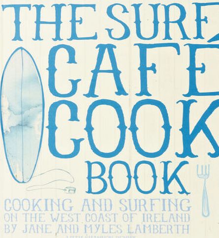 Orca The Surf Cafe Cook Book -