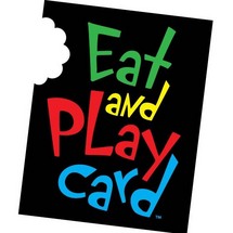 Eat and Play Card™ - Eat and Play