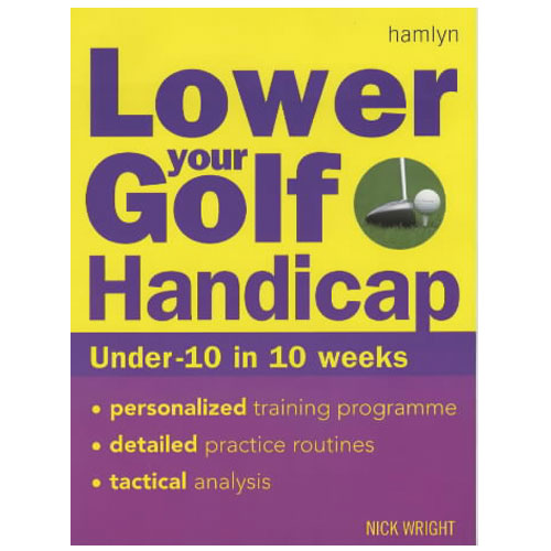 Other Lower Your Golf Handicap To Under 10 in 10 Weeks