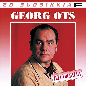 Ots, Georg 20 suosikkia 2 / Ilta VOlgalla