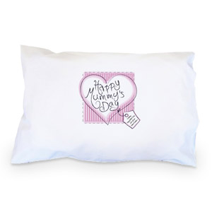 Happy Mummys Day Pillow Case