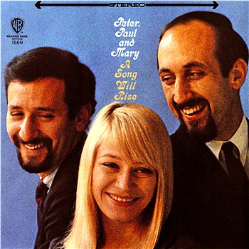 Peter, Paul and Mary A Song Will Rise