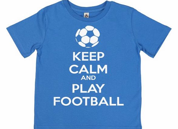 Phunky Buddha - Keep Calm And Play Football Unisex Childrens T-Shirt 7-8 yrs - Blue