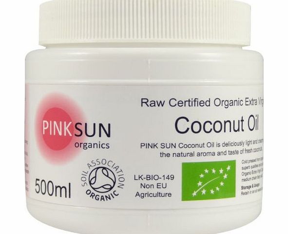 PINK SUN Raw Coconut Oil Organic Extra Virgin Cold Pressed Unrefined 500 ml (460g) - Certified Organic by the