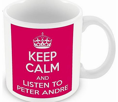 Keep Calm and Listen to Peter Andre (Pink) Mug / Cup (choose to personalise with any name, photo, message or colour) - Celebrity inspired fan tribute gift