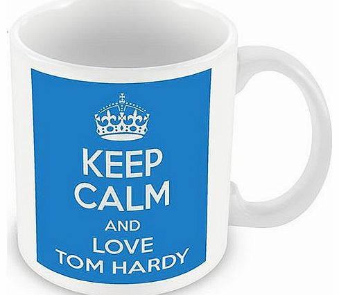 Proud Photo Gifts Keep Calm and Love Tom Hardy (Light Blue) Mug / Cup (choose to personalise with any name, photo, message or colour) - Celebrity inspired fan tribute gift