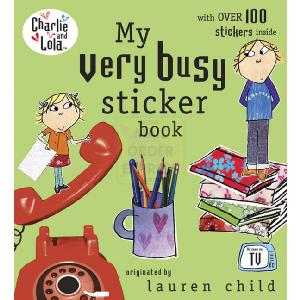 Charlie and Lola My Very Busy Sticker Book
