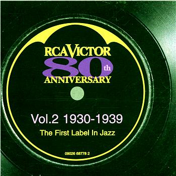 RCA Victor 80th Anniversary The First Label in Jazz Volume 2: 1930-1939