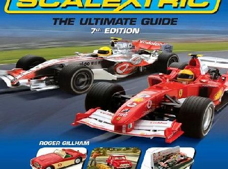 Roger Gillham Scalextric: The Ultimate Guide