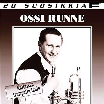 Runne, Ossi 20 suosikkia / Kultaisen trumpetin laulu
