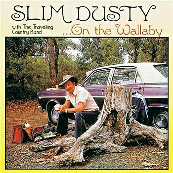 Slim Dusty And The Travelling Country Band ...On The Wallaby