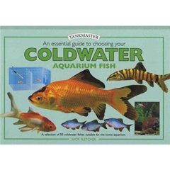 An Essential Guide to Choosing Your Coldwater Aquarium Fish (Book)