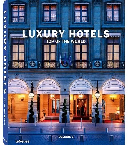 teNeues Luxury Hotels Top of the World Vol II: 2