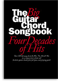 Big Guitar Chord Songbook: Four Decades Of Hits