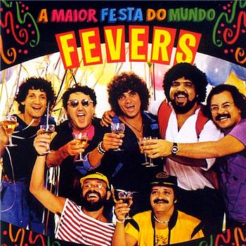 The Fevers A Maior Festa Do Mundo