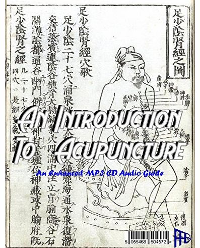 AN INTRODUCTION TO ACUPUNCTURE AN ENHANCED MP3 CD AUDIO GUIDE WITH EXTRA INFORMATION ON CHINESE MEDICINE
