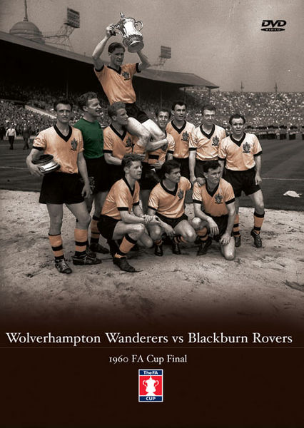 Wolves v Blackburn Rovers 1960 FA Cup Final DVD