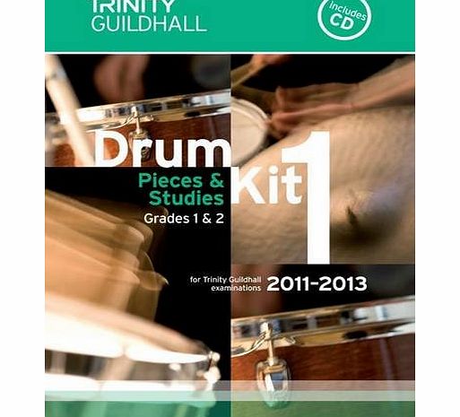 Trinity Guildhall Drum Kit: Grades 1 amp; 2 Bk. 1 (Trinity Guildhall Drum Kit Examination Pieces amp; Studies 2011-2013)