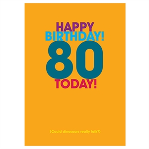 Unbranded 80th Birthday Cards - Could Dinosaurs Really Talk