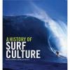 Illustrated with over 300 photos A History of Surf Culture is a must have.    ``We were always told 