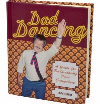 Dad Dancing - A Guide for Embarrassing Dads EverywhereWe all know it and its pretty much true in every case, dads were put onto this planet to embarrass the rest of their family!If you thought the most embarrassing thing about your dad was his awful 