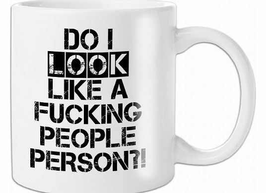 Do I Look Like a Fucking People Person? Mug  If you are looking for a hilarious office gift then look no further than our Do I Look Like a Fucking People Person? Mug!  Perfect for customer service workers, call centres and offices, this novelty mug s