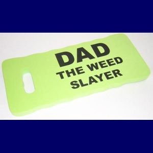 Unbranded Garden Kneeling Mat - Dad The Weed Slayer