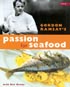 In  Passion for Seafood  chef Gordon Ramsay turns his attention to the food that excites him the