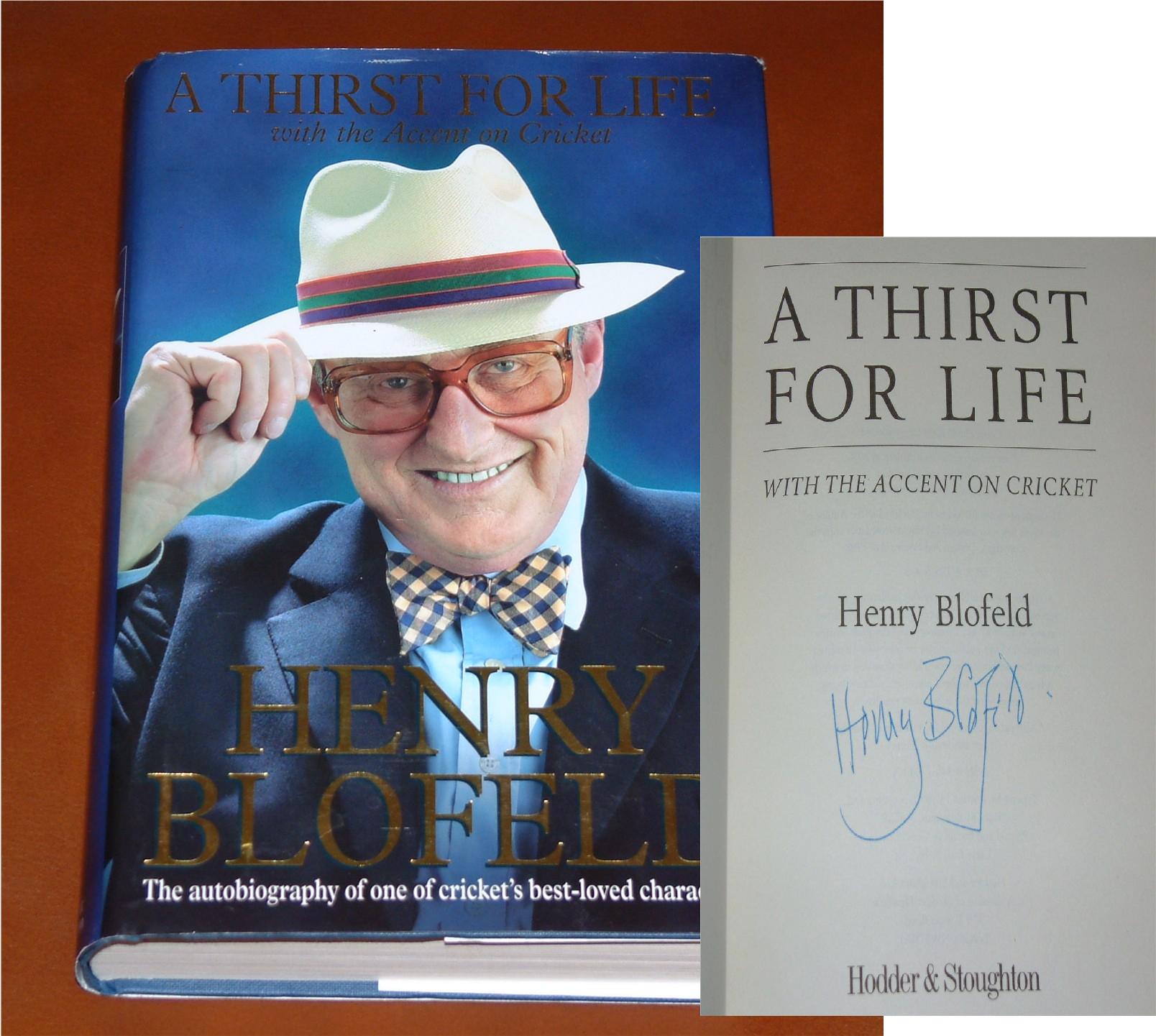HENRY BLOFELD SIGNED HARDBACK A THIRST FOR LIFE