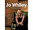 Jo Whiley is someone millions of us recognise and very few of us know. Jos a mother, sister, DJ, wife and music-industry insider who throughout her career  and in an age of fleeting celebrity  has earned the respect of her peers and fans by simply