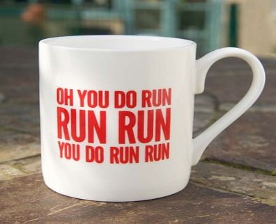 Unbranded Oh You Do Run Run Run Mug 5193S