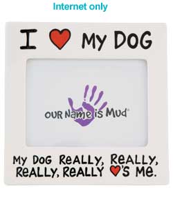 Unbranded Our Name is Mud - I Love my Dog Photo Frame