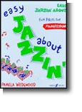 Pamela Wedgwood: Easy Jazzin About - Fun Pieces For Piano/Keyboard