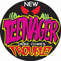 Unbranded Teenager, Here Comes Trouble big badge