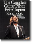 The Complete Guitar Player: Eric Clapton Songbook