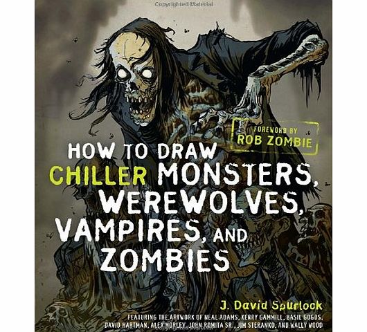 Watson-Guptill How to Draw Chiller Monsters, Werewolves, Vampires, and Zombies