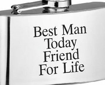 Wedding Accessories and Giftware 4oz Hip Flask Best Man Today Friend For Life (XSSHF6)