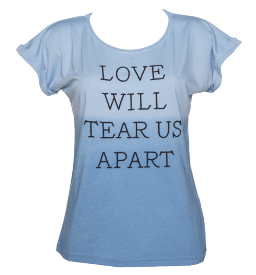 Ladies Blue And White Dip Dye Love Will Tear Us