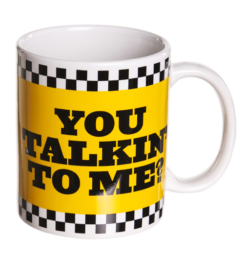 YOU Talkin To Me Mug